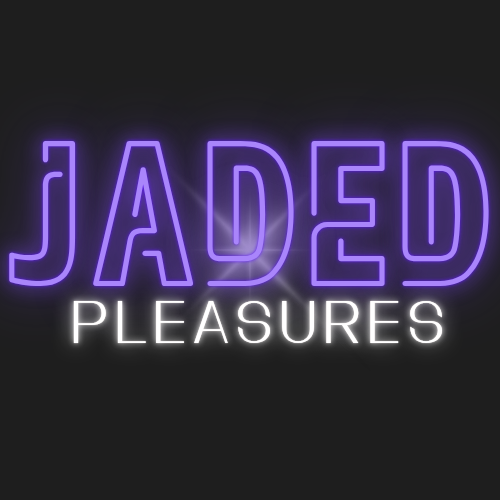 Jaded Pleasures